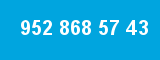 952 868 57 43